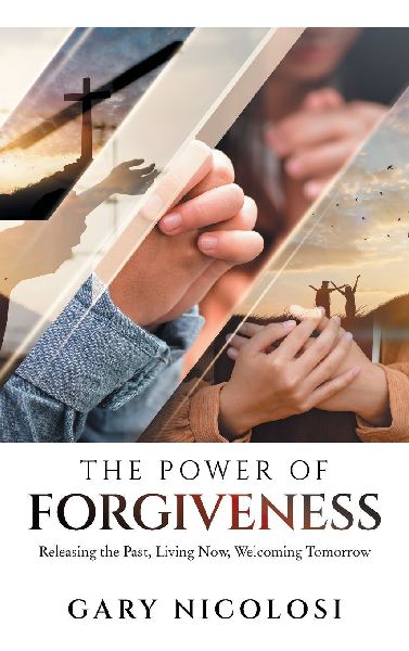 The Power of Forgiveness: Releasing the Past, Living Now, Welcoming Tomorrow