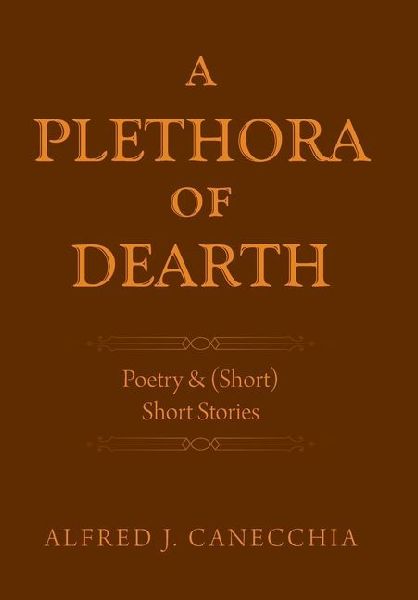 A PLETHORA of DEARTH: Poetry & (Short) Short Stories