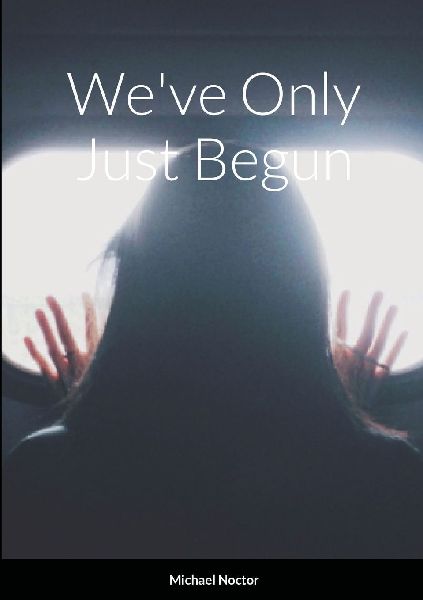 Weve Only Just Begun ...