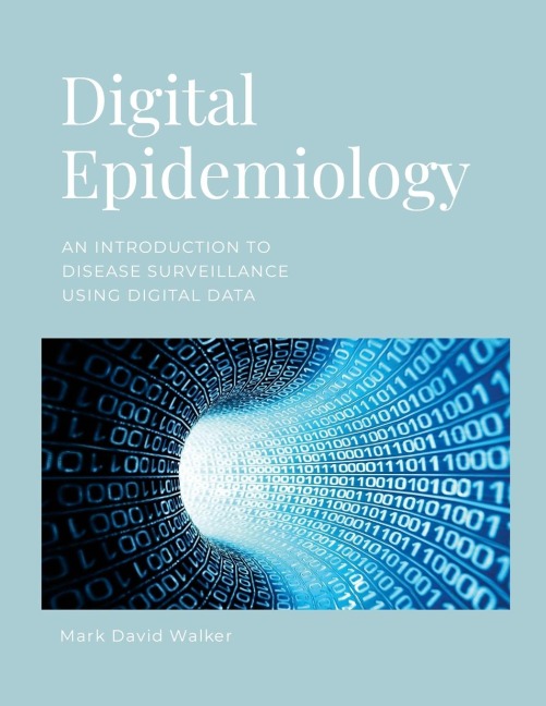 Digital Epidemiology: An introduction to disease surveillance using digital data