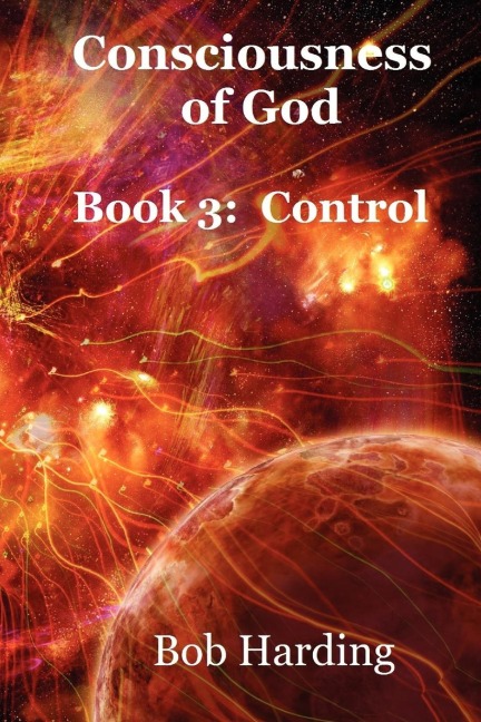 Consciousness of God Book 3: Control