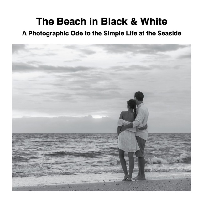 The Beach in Black & White: A Photographic Ode to the Simple Life at the Seaside