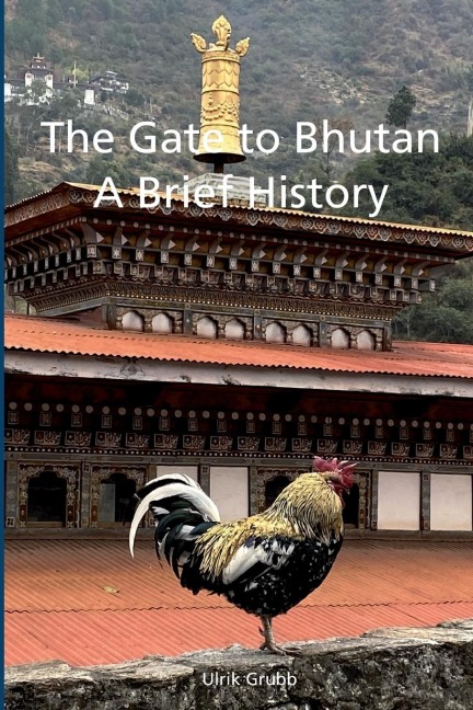 The Gate to Bhutan: A Brief History