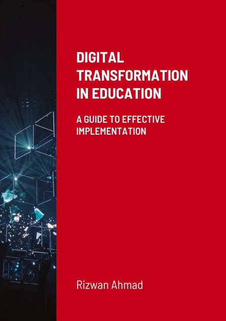 Digital Transformation In Education: A Guide To Effective Implementation