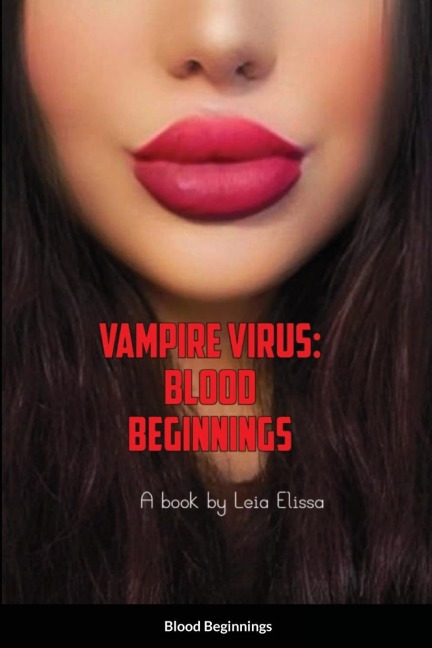 The Vampire Virus: Blood Beginnings