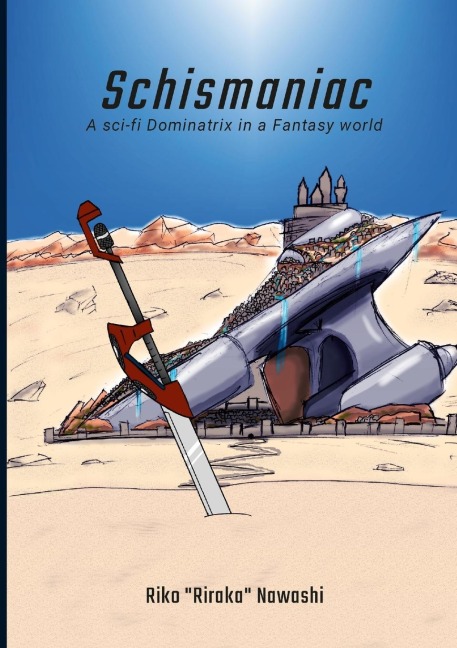 Schismaniac: A sci-fi Dominatrix in a Fantasy world