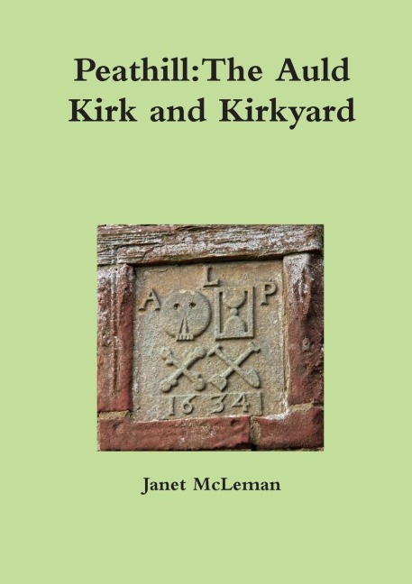 Peathill: The Auld Kirk and Kirkyard