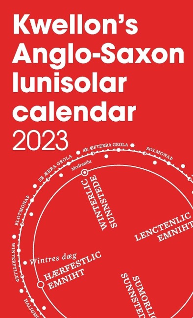 Kwellons Anglo-Saxon lunisolar calendar 2023