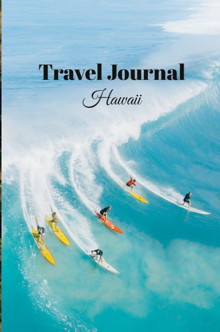 Travel Journal Hawaii - 6x9 Vacation Planner Notebook with prompts and checklists 70 pages | perfect gift for travelers fun adventure romantic trip: plan holiday, record memories, keep diary on the road using this destination specific log book