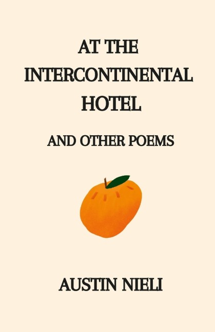At the Intercontinental Hotel: and Other Poems