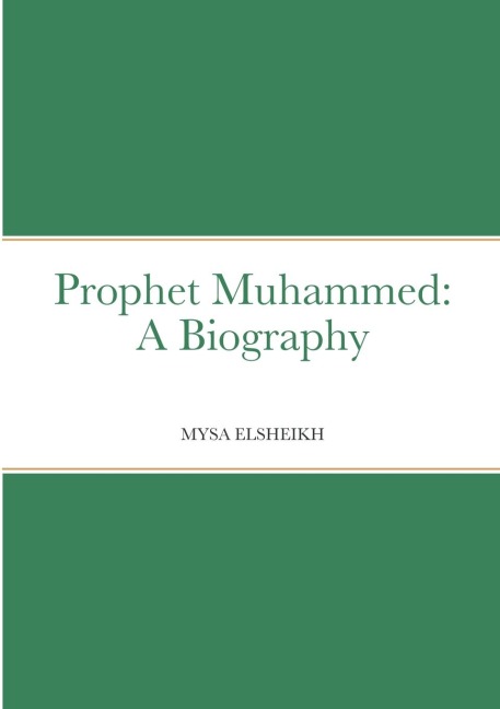 Prophet Muhammed: A Biography