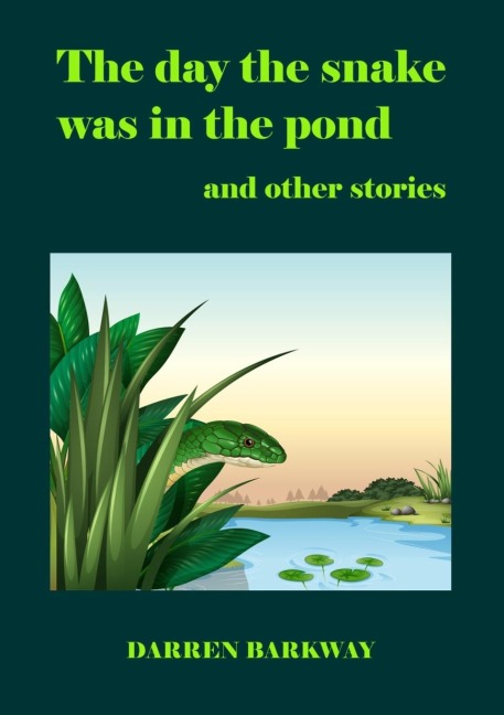 The day the snake was in the pond