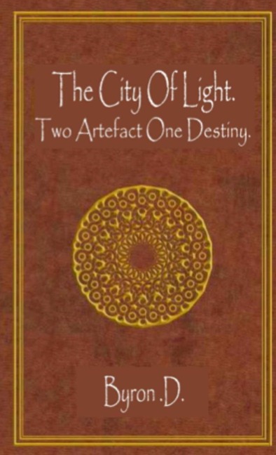 The city of light .: two artefacts one destiny