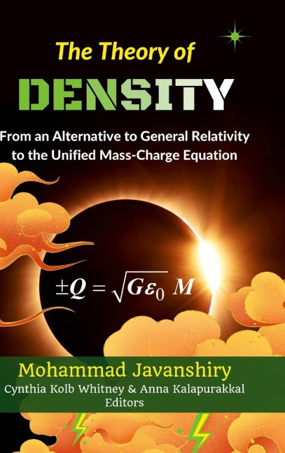 The Theory of Density: From an Alternative to General Relativity to the Unified Mass-Charge Equation