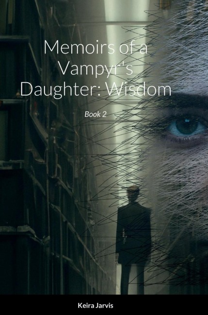 Memoirs of a Vampyr's Daughter: Wisdom: Book 2