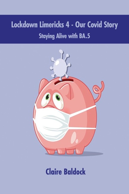 Lockdown Limericks 4 - Staying Alive with BA.5: Our Covid Story