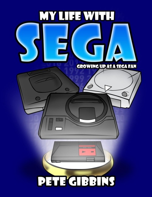 My Life with SEGA: Growing up as a Sega fan