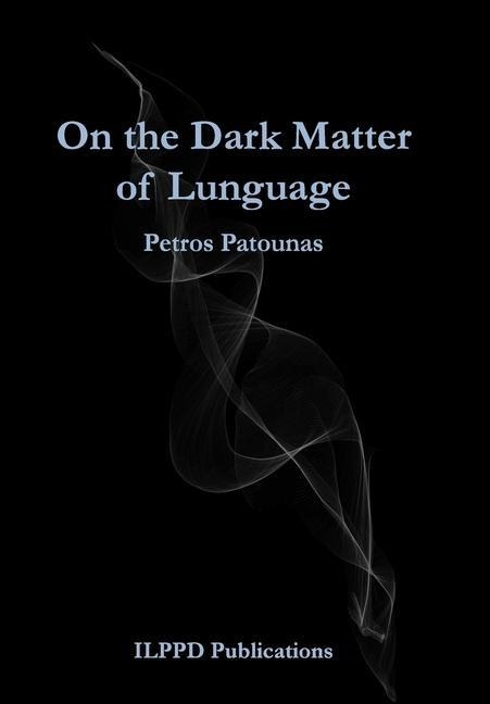 On the Dark Matter of Lunguage