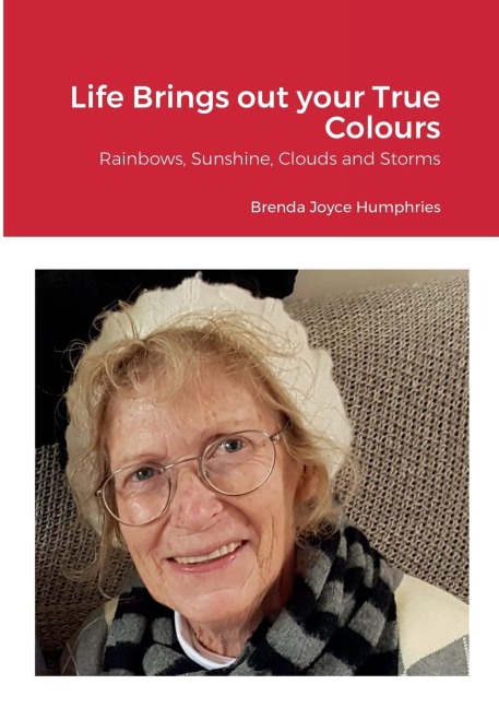 Life Brings out your True Colours: Rainbows, Sunshine, Clouds and Storms