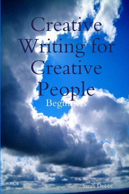 Creative Writing for Creative People: Beginners