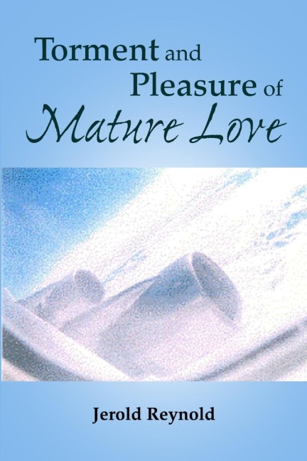 Torment and Pleasure of Mature Love