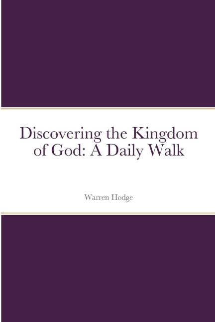 Discovering the Kingdom of God: A Daily Walk