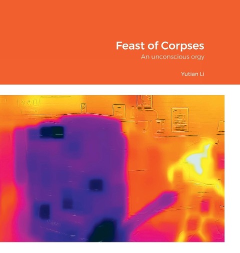 Feast of Corpses: An unconscious orgy