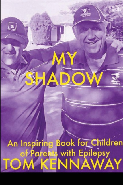 My Shadow: An Inspiring Book for Children of Parents with Epilepsy