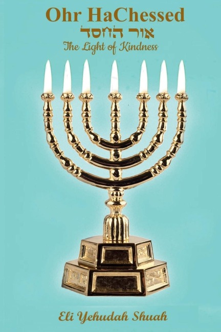 Ohr HaChessed: The Light of Kindness