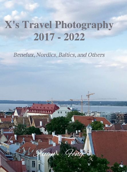 Xs Travel Photography 2017 - 2022: Benelux, Nordics, Baltics, and Other