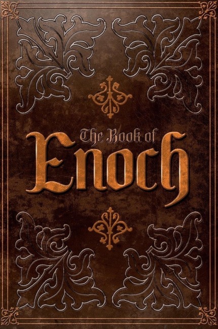 The Book of Enoch: From the Apocrypha and Pseudepigrapha of the Old Testament