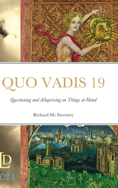 QUO VADIS 19: Questioning and Allegorising on Things at Hand