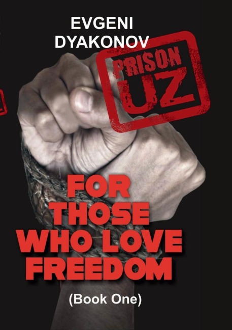 Prison.Uz - Book One: For those who love freedom