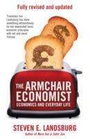 The Armchair Economist: Economics & Everyday Life