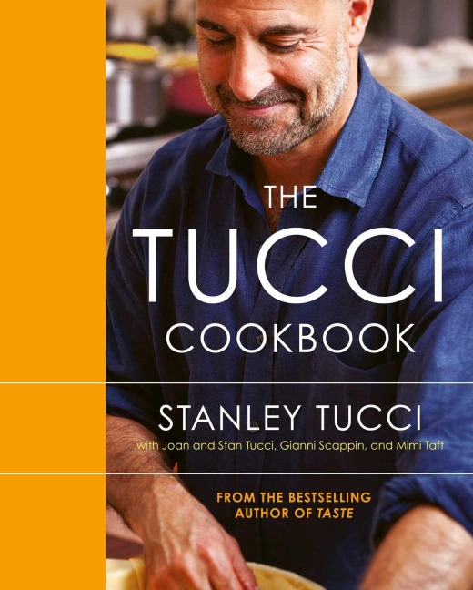 The Tucci Cookbook: Family, Friends and Food