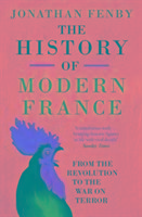 The History of Modern France: From the Revolution to the War with Terror
