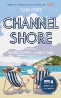 Channel Shore: From the White Cliffs to Lands End
