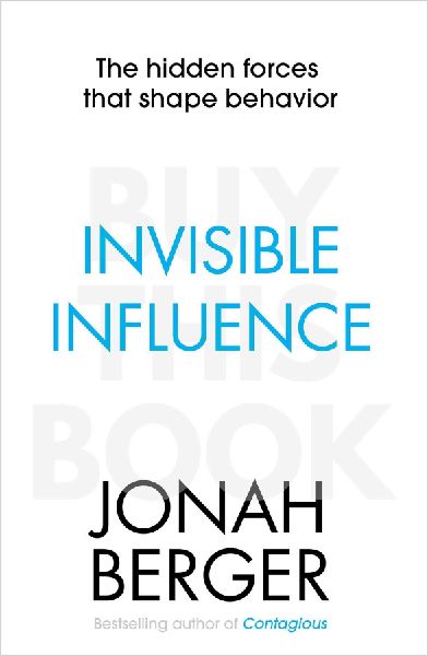 Invisible Influence: The hidden forces that shape behaviour