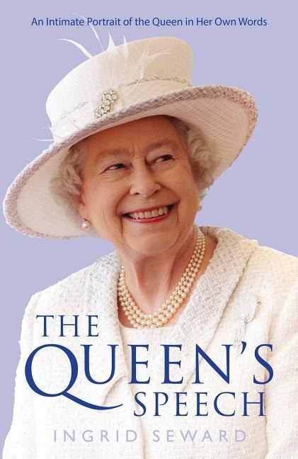 The Queens Speech: An Intimate Portrait of the Queen in Her Own Words