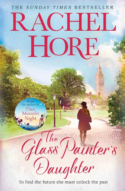 The Glass Painters Daughter: Uncover an extraordinary love story from the million-copy bestselling author of The Hidden Years