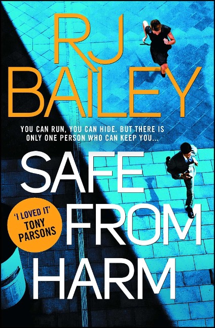 Safe from Harm: The First Fast-Paced, Unputdownable Action Thriller Featuring Bodyguard Extraordinaire Sam Wylde
