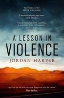 A Lesson in Violence: Filmed as She Rides Shotgun, now a major movie on Amazon Prime