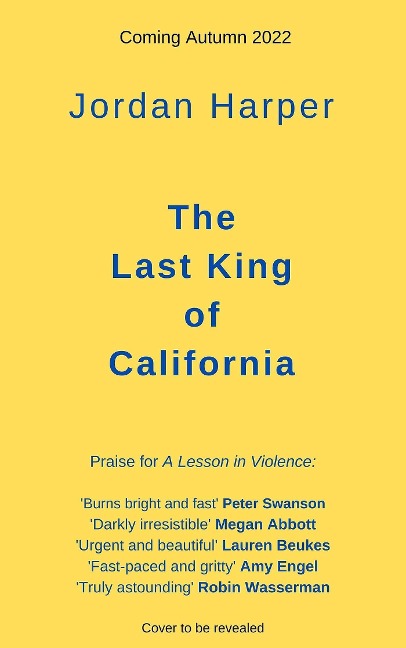 The Last King of California: The FAST-PACED crime fiction read from the bestselling author