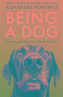 Being a Dog: Following the Dog into a World of Smell