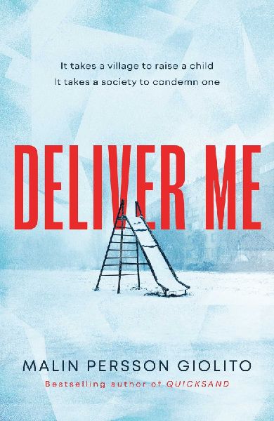 Deliver Me: A riveting, poignant portrayal of friendship, betrayal and the true cost of justice