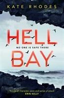 Hell Bay: A gripping and unputdownable psychological crime novel with a stunning British setting