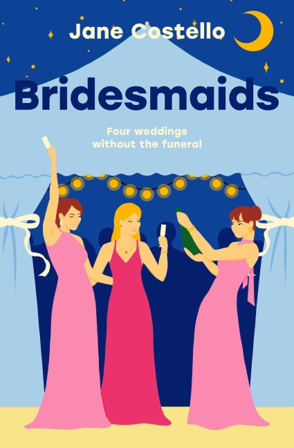 Bridesmaids: Four weddings, without the funeral . . .