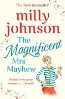 The Magnificent Mrs Mayhew: The top five Sunday Times bestseller - discover the magic of Milly