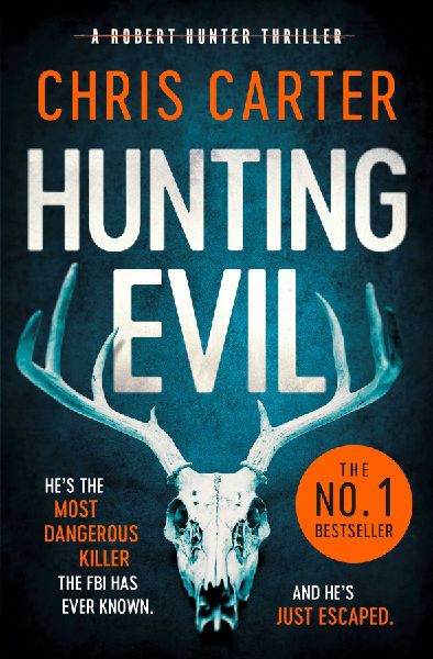 Hunting Evil: The CHILLING thriller from the Sunday Times bestselling author