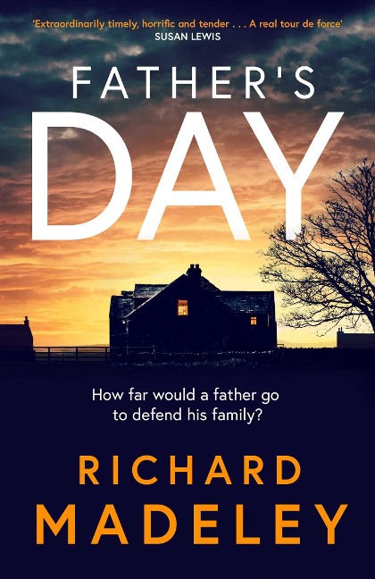 Fathers Day: The gripping new revenge thriller from the Sunday Times bestselling author